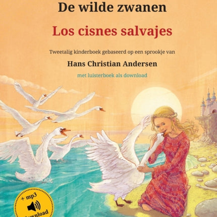 De wilde zwanen - Los cisnes salvajes (Nederlands