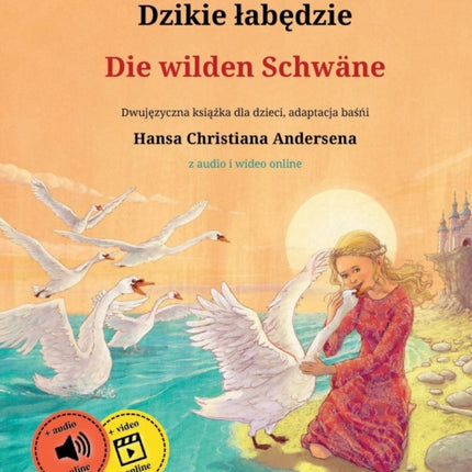 Dzikie lab&#281;dzie - Die wilden Schwäne (polski - niemiecki)