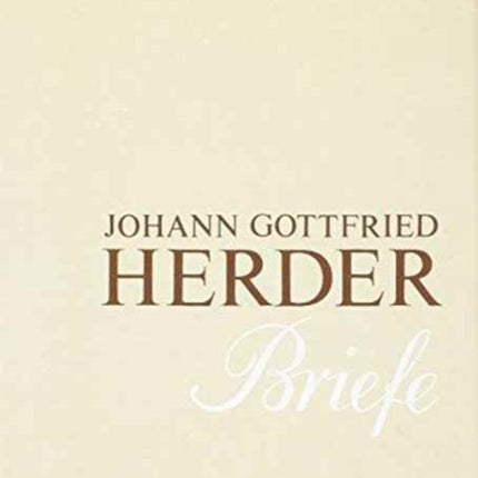 Johann Gottfried Herder. Briefe.: Vierter Band: Oktober 1776 – August 1783