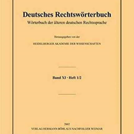 Deutsches Rechtswörterbuch: Wörterbuch der älteren deutschen Rechtssprache.Band XI, Heft 1/2 – Rat–Rechtsbesitzer