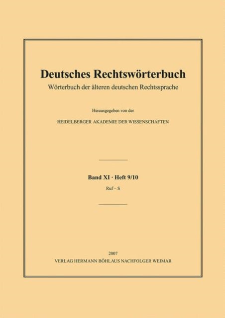 Deutsches Rechtswörterbuch: Wörterbuch der älteren deutschen Rechtssprache.Band XI, Heft 9/10 - Rufamt–Satzzettel