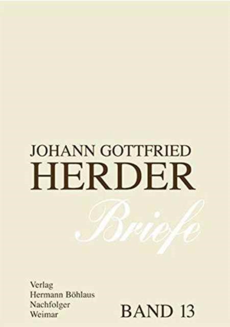 Johann Gottfried Herder. Briefe.: Dreizehnter Band: Kommentar zu Band 6 (1788–1792)