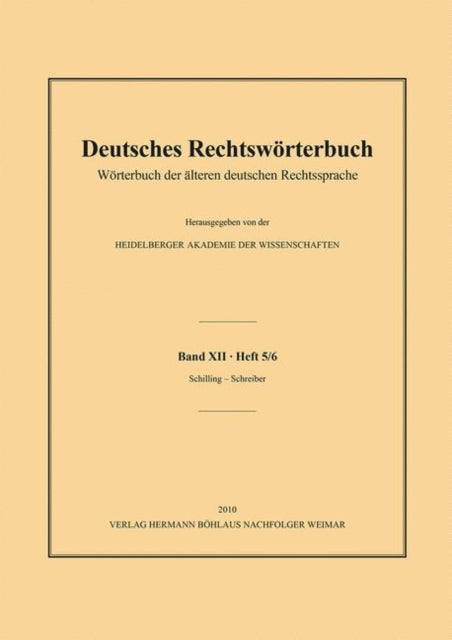 Deutsches Rechtswörterbuch: Wörterbuch der älteren deutschen Rechtssprache.Band XII, Heft 5/6 – Schilling–Schnappkorb