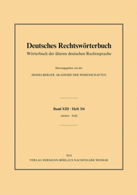 Deutsches Rechtswörterbuch: Wörterbuch der älteren deutschen RechtsspracheBd. XIII, Heft 3/4 - selchen - Sittenrecht.