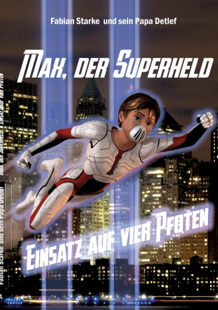 Max, der Superheld: Einsatz auf vier Pfoten