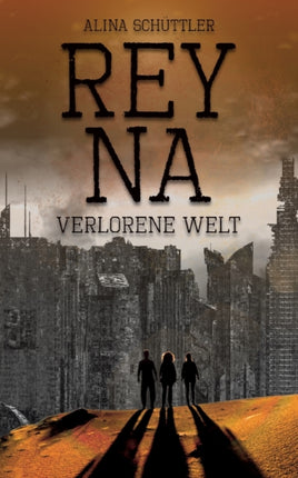 Reyna: Verlorene Welt