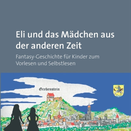 Eli und das Mädchen aus der anderen Zeit:
