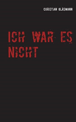 Ich war es nicht