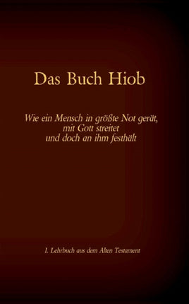 Die Bibel - Das Alte Testament - Das Buch Hiob: