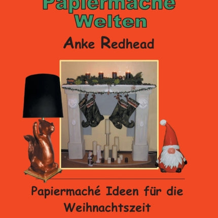 Papiermaché Ideen für die Weihnachtszeit: