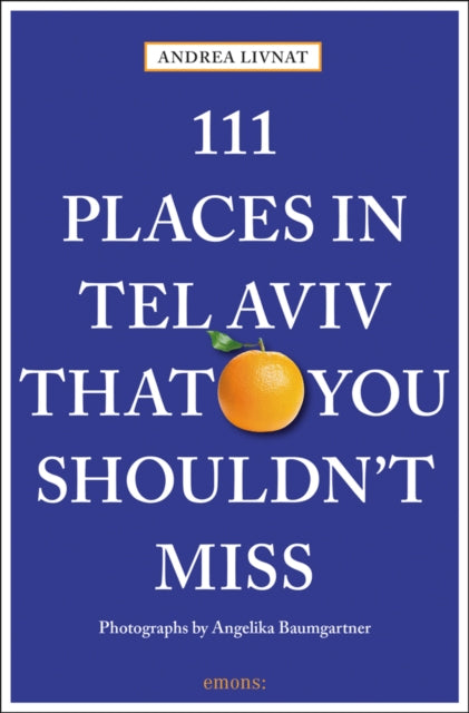 111 Places in Tel Aviv The You Shouldn't Miss