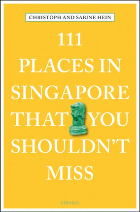 111 Places in Singapore That You Shouldn't Miss