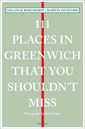 111 Places in Greenwich That You Shouldn't Miss