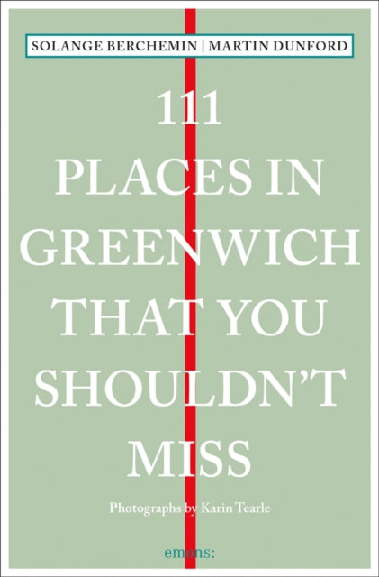 111 Places in Greenwich That You Shouldn't Miss