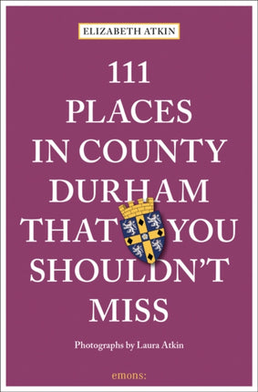 111 Places in County Durham That You Shouldn't Miss