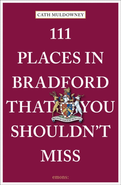 111 Places in Bradford That You Shouldn't Miss