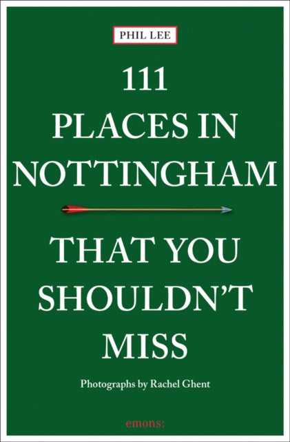 111 Places in Nottingham That You Shouldn't Miss