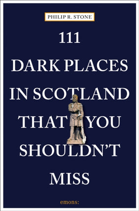 111 Dark Places in Scotland That You Shouldnt Miss