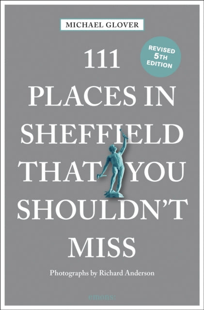 111 Places in Sheffield That You Shouldnt Miss