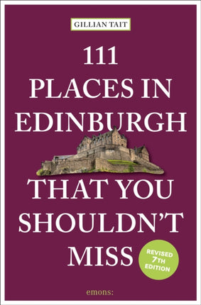 111 Places in Edinburgh That You Shouldnt Miss
