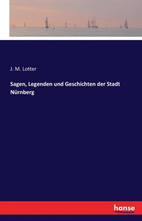 Sagen, Legenden und Geschichten der Stadt Nürnberg