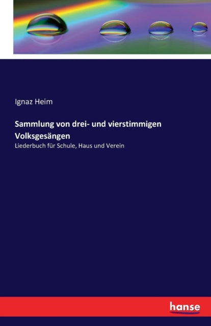 Sammlung von drei- und vierstimmigen Volksgesängen: Liederbuch für Schule, Haus und Verein