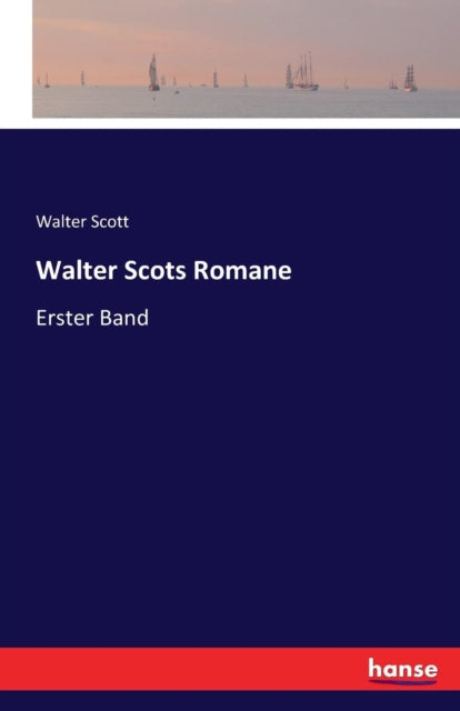 Walter Scots Romane: Erster Band