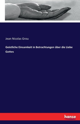 Geistliche Einsamkeit in Betrachtungen über die