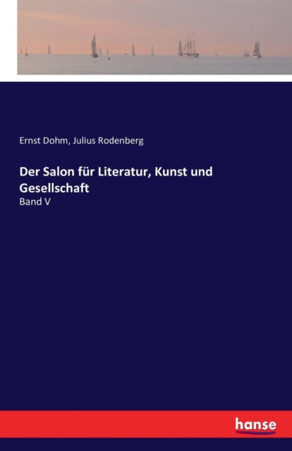 Der Salon für Literatur, Kunst und Gesellschaft: Band V