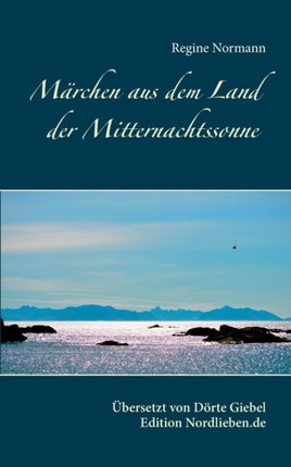 Märchen aus dem Land der Mitternachtssonne: