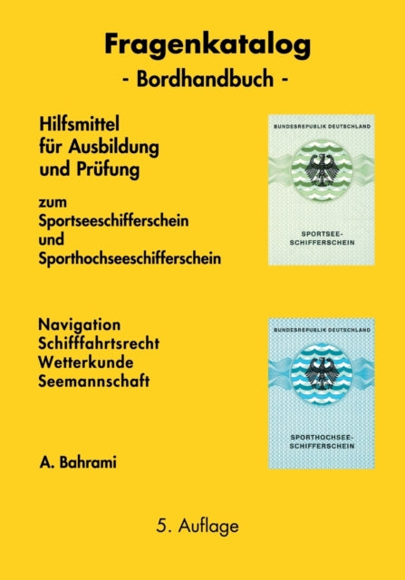 Fragenkatalog zum Sportseeschifferschein und Sporthochseeschifferschein: Hilfsmittel für Prüfung und Ausbildung zum Sportsee- und Sporthochseeschifferschein