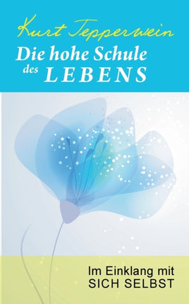 Die hohe Schule des Lebens: Im Einklang mit sich
