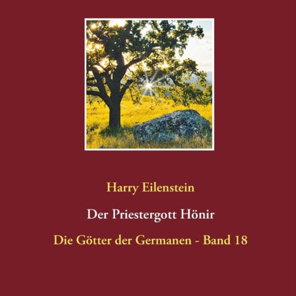 Der Priestergott Hönir: Die Götter der Germanen -