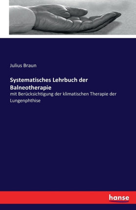 Systematisches Lehrbuch der Balneotherapie: mit