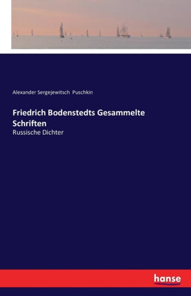 Friedrich Bodenstedts Gesammelte Schriften: Russische Dichter - Vierter Band