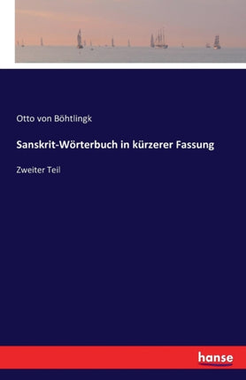 Sanskrit-Wörterbuch in kürzerer Fassung: Zweiter Teil