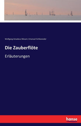 Die Zauberflöte: Erläuterungen