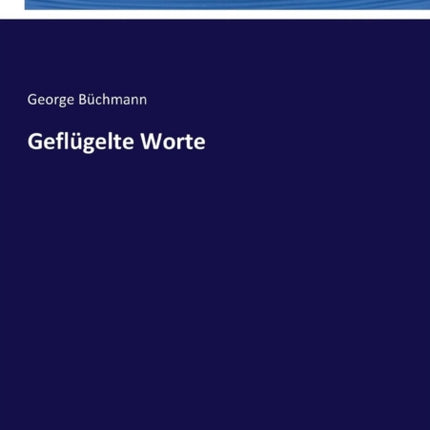 Geflügelte Worte