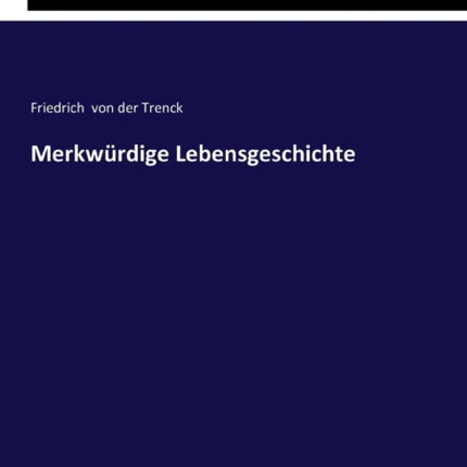 Merkwürdige Lebensgeschichte