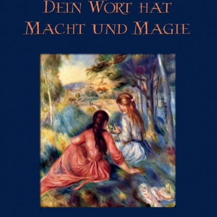 Dein Wort hat Macht und Magie: Your Word is Your Wand
