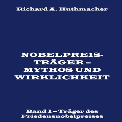 Nobelpreisträger - Mythos und Wirklichkeit. Band
