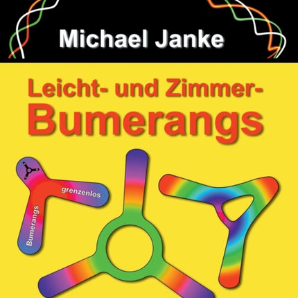 Leicht - und Zimmer-Bumerangs: Bauen, werfen,