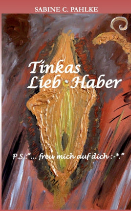 Tinkas Lieb-Haber: P.S.: Freu mich auf dich: -*.