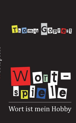 Wortspiele: Geschichten und Gedichte