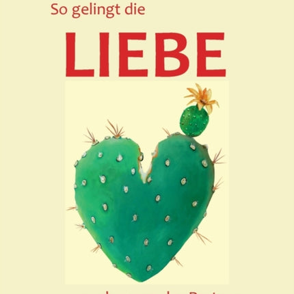 So gelingt die Liebe - auch wenn der Partner