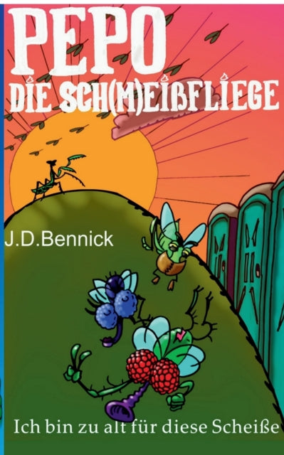 Pepo die Sch(m)eißfliege: Ich bin zu alt für