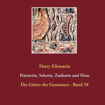 Priesterin, Seherin, Zauberin und Hexe: Die