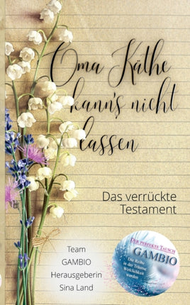 Gambio - Der perfekte Tausch: Oma Käthe kann's nicht lassen - Das verrückte Testament