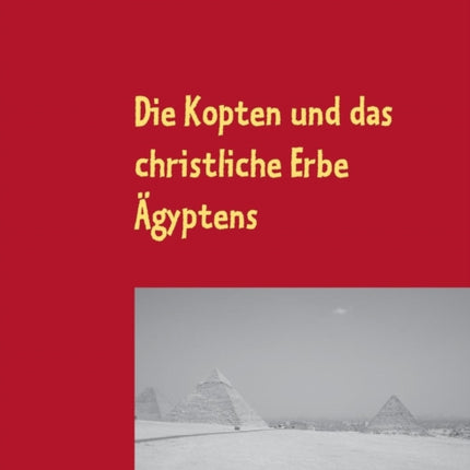 Die Kopten und das christliche Erbe Ägyptens