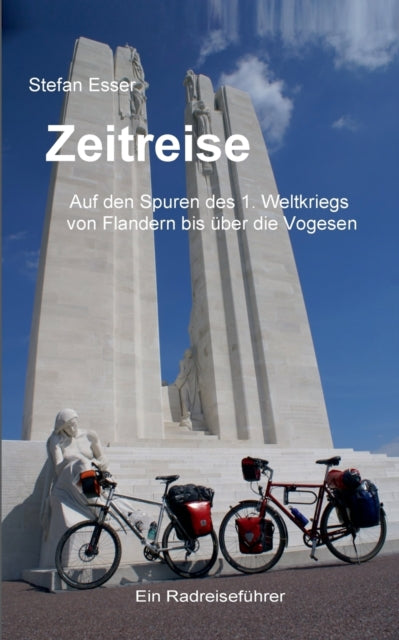 Zeitreise - Auf den Spuren des 1. Weltkriegs von